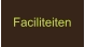 Faciliteiten